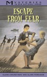 Escape from Fear - Gloria Skurzynski, Alane Ferguson