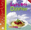 Let's Eat Dinner - Clare Hibbert