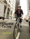 Effective Cycling - John Forester