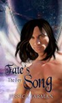 Fate's Song - Jessica Jarman