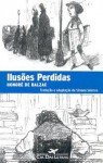 Ilusões Perdidas - Honoré de Balzac, Silvana Salerno, Odilon Moraes