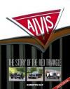 Alvis: The Story Of The Red Triangle - Kenneth Day