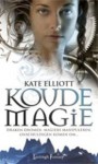 Koude Magie - Kate Elliott, Willie van der Kuil