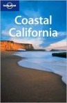 Lonely Planet Coastal California - John A. Vlahides, Tullan Spitz, Lonely Planet