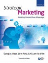 Strategic Marketing: Creating Competitive Advantage - Douglas West, John Ford, Essam Ibrahim