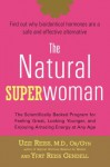 The Natural Superwoman: The Scientifically Backed Program for Feeling Great, Looking Younger, and Enjoying Amazing Energy at Any Age - Uzzi Reiss, Yfat M. Reiss, Yfat Reiss Gendell