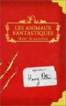 Les Animaux Fantastiques - Newt Scaander, J.K. Rowling