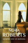 Siempre hay un mañana (Hotel Boonsboro, #1) - Pilar de la Peña Minguell, Nora Roberts