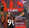 Yes I Can!: Struggles from Childhood to the NFL - Neil Smith, Brad Hamann