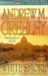 White Smoke: A Novel about the Next Papal Conclave (Audio) - Andrew M. Greeley