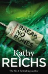 Break No Bones (Temperance Brennan 09) - Kathy Reichs