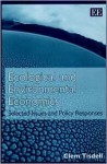 Ecological and Environmental Economics: Selected Issues and Policy Responses - Clem Tisdell