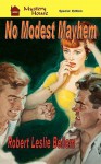 No Modest Mayhem - Robert Leslie Bellem