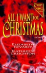 All I Want For Christmas (By Request 2's) - Elizabeth Bevarly, Kathleen Creighton