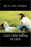 Can't Help Falling in Love - Ruth Ann Nordin