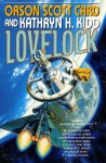 Lovelock - Orson Scott Card, Kathryn H. Kidd