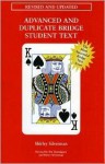 Advanced & Duplicate Bridge Student Text - Shirley Silverman