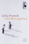 Die Mittagsfrau - Julia Franck