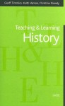 Teaching and Learning History - Geoff Timmins, Christine Kinealy