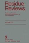 Residue Reviews: Residues of Pesticides and Other Contaminants in the Total Environment - Francis A. Gunther