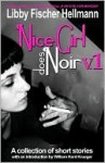 Nice Girl Does Noir -- Vol. 1 - William Kent Krueger, Libby Fischer Hellmann