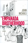 The Empanada Brotherhood - John Nichols