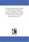 The homoeopathic medical doctrine, or, "Organon of the healing art"; a new system of physic, tr. from the German of S. Hahnemann by Charles H. Devrient, esq., with notes by Samuel Stratten, M. D. - Samuel Hahnemann