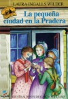 Pequena Ciudad de la Pradera = Little Town on the Prairie - Laura Ingalls Wilder, Garth Williams