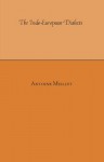 The Indo-European Dialects - Antoine Meillet, Samuel N. Rosenberg