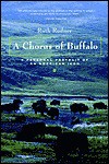 A Chorus of Buffalo: A Personal Portrait of an American Icon - Ruth Rudner