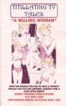 A WILLING WOMAN (TITILLATING TV TALES) - Sandy Thomas