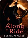 Along for the Ride - Saskia Walker