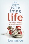 This Thirtysomething Life - Jon Rance