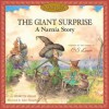 The Giant Surprise: A Narnia Story (Step Into Narnia) - Hiawyn Oram, Tudor Humphries