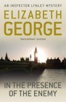 In the Presence of the Enemy. Elizabeth George - Elizabeth George