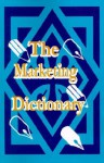 The Marketing Dictionary - Adam Starchild