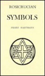 Rosicrucian Symbols - Franz Hartman