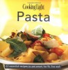 Cooking Light Cook's Essential Recipe Collection: Pasta: 63 essential recipes to eat smart, be fit, live well (the Cooking Light.cook's ESSENTIAL RECIPE COLLECTION) - Editors of Cooking Light Magazine