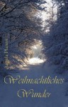 Weihnachtliches Wunder (German Edition) - Angela Planert, THG Verlag, Dagmar Lüke