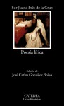 Poesía Lírica (Letras Hispánicas, #351) - Juana Inés de la Cruz, José Carlos González Boixo