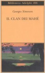 Il clan dei Mahé - Georges Simenon, Laura Frausin Guarino