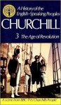 A History Of The English Speaking People Volume Three: The Age Of Revolution - Winston Churchill