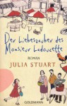 Der Liebeszauber des Monsieur Ladoucette - Julia Stuart, Claudia Franz