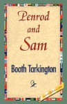 Penrod and Sam - Booth Tarkington, 1st World Library