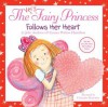 The Very Fairy Princess Follows Her Heart - Julie Andrews, Christine Davenier