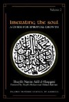 Liberating The Soul: A Guide For Spiritual Growth, Volume Two - Shaykh Nazim Adil Al-Haqqani