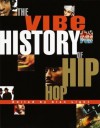 The Vibe History of Hip Hop - Vibe, Alan Light