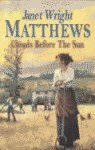 Clouds Before the Sun - Janet Wright Matthews