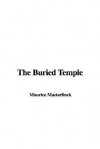 The Buried Temple - Maurice Maeterlinck