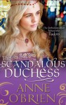 The Scandalous Duchess - Anne O'Brien